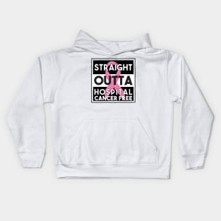 Straight Outta Hospital And Cancer Free Kids Hoodie